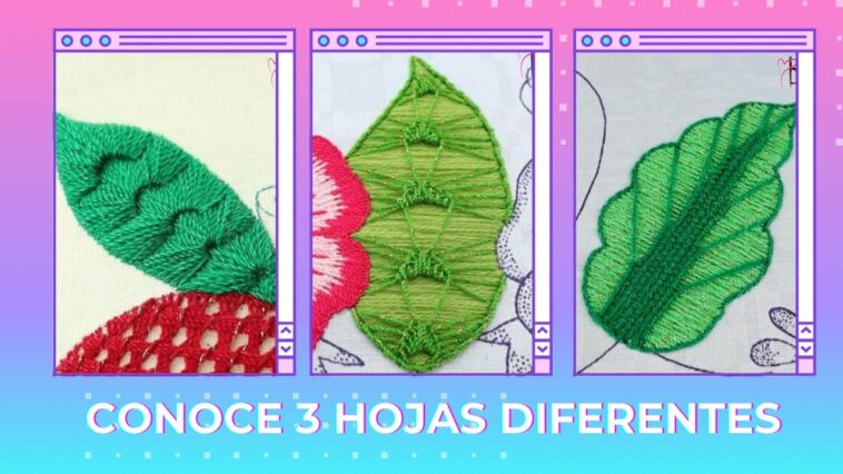 3 PUNTADAS DIFERENTES PARA BORDAR HOJAS GRANDES BORDADO FANTASÍA