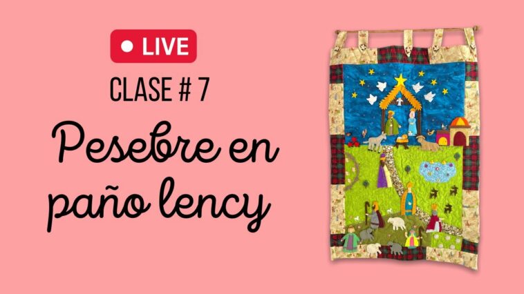 CLASE # 7. Como Hacer Un Pesebre En Paño Lency.