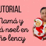 COMO HACER PAPA Y MAMA NOEL EN PAÑO LENCY-Paso a Paso-El Rincón de Beatriz