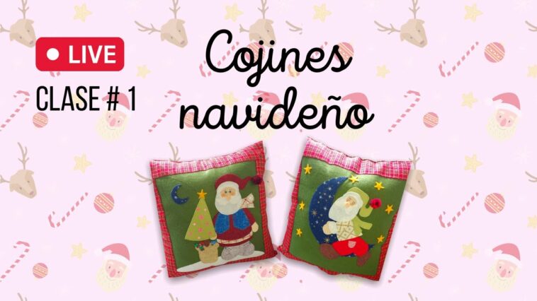 Clase #1. Como Hacer Cojines Navideños