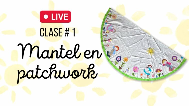 Como Hacer Un Mantel En Patchwork clase #1