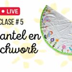 Como Hacer Un Mantel en Patchwork clase # 5