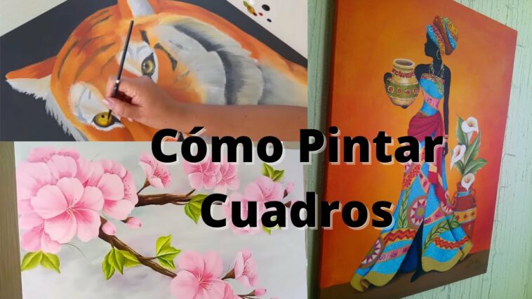 Cómo Pintar Cuadros con Pintura Acrílica