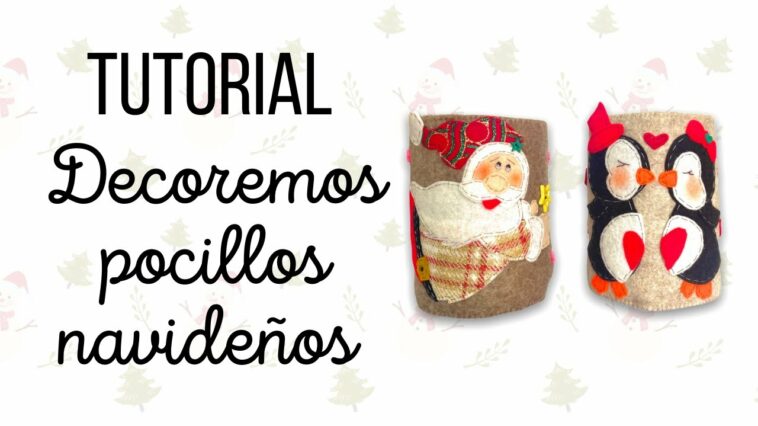 Cómo decorar pocillos navideños con paño lency -Paso a Paso-El Rincón de Beatriz