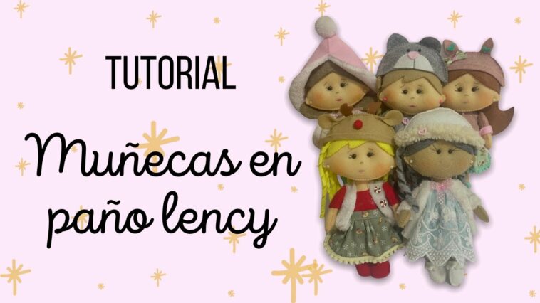 Como hacer muñecas invierno en paño lency - El Rincón de Beatriz