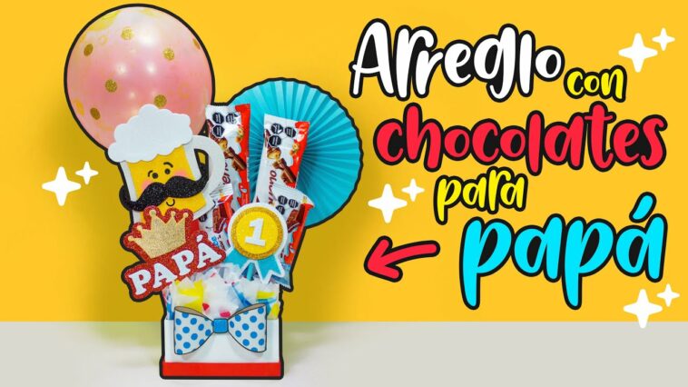 DIY: Arreglo con chocolates para PAPÁ - DIA DEL PADRE