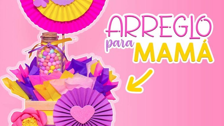 DIY: Arreglo de REGALO para mamá - DIA DE LAS MADRES