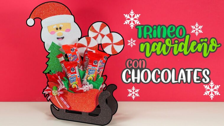 DIY: Arreglo de TRINEO NAVIDEÑO con CHOCOLATES - ESPECIAL DE NAVIDAD