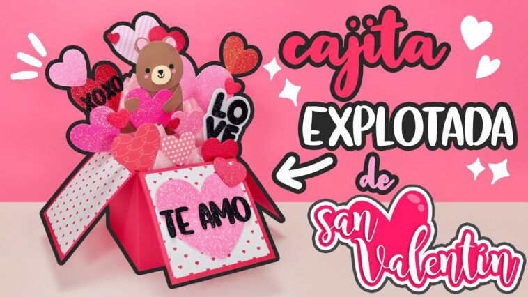 DIY: Cajita EXPLOTADA de AMOR y AMISTAD - ESPECIAL DE SAN VALENTÍN