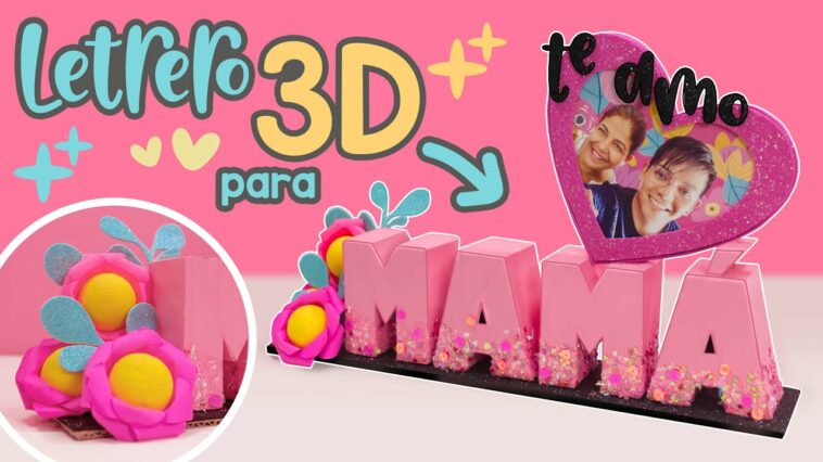 DIY: Letrero 3D porta fotos para mamá con FLORES DE PAPEL- DÍA DE LAS MADRES