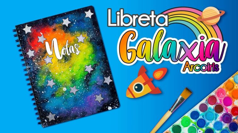 DIY: Libreta GALAXIA ARCOIRIS de ACUARELAS #REGRESOACLASES