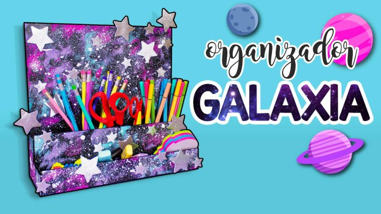 DIY: Organizador de escritorio GALAXIA - REGRESO A CLASES