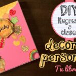 DIY REGRESO A CLASES: Decora y personaliza tu libreta