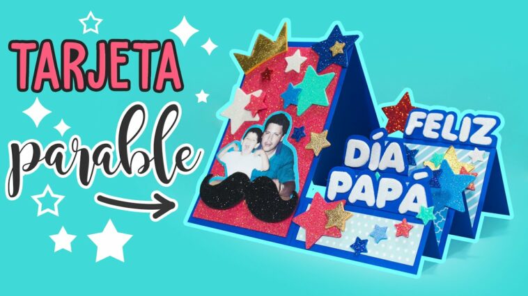 DIY: Tarjeta PARABLE para PAPÁ - ESPECIAL DÍA DEL PADRE