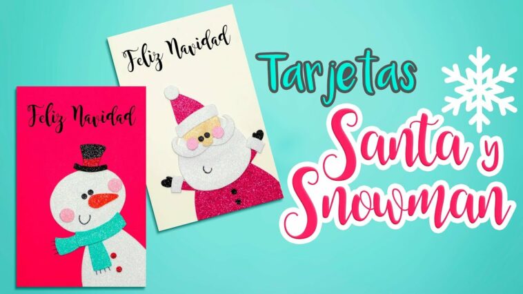 DIY: Tarjetas navideñas SANTA y SNOWMAN - ESPECIAL de #NAVIDAD