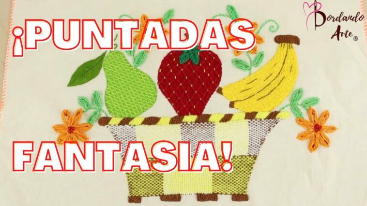 EMBROIDERY FANTASY STITCH fruit and flowers | BORDADOS A MANO canasta de frutas y flores fantasía