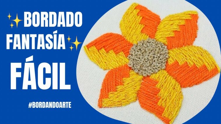 FANTASY HAND EMBROIDERY EASY FLOWERS | BORDADO FANTASÍA FLORES RELLENAS