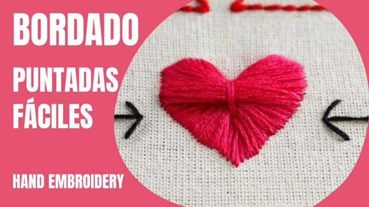 HAND EMBROIDERY HEART | BORDADOS DE CORAZONES PUNTADAS FÁCILES