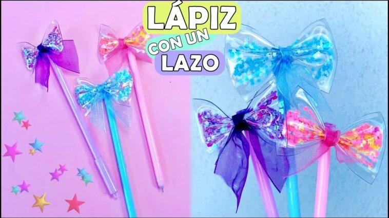 HAZLO TÚ MISMO: DECORA TU LAPIZ CON LOS LAZOS BRILLANTES Y TRANSPARENTES