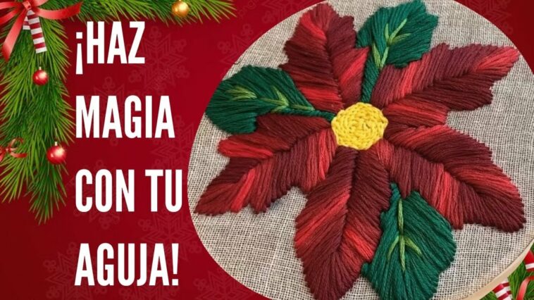 How to EMBROIDERY CHRISTMAS poinsettia | BORDADOS navideños PUNCH NEEDLE