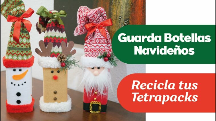 IDEAS FÁCILES - Convierte tus tetrapacks en botelleros navideños