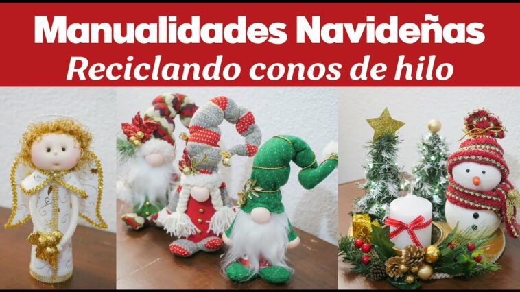 Ideas fáciles navideñas reciclando CONOS DE HILO / Gnomos, Ángel y Centro de Mesa