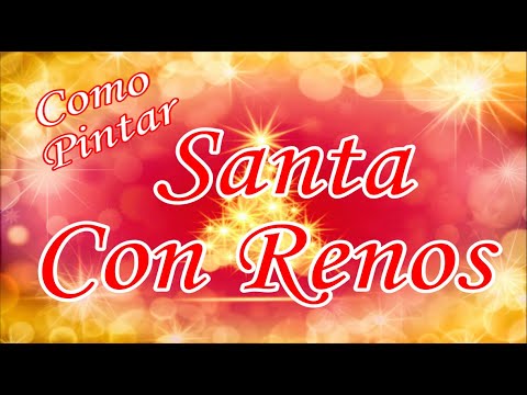 Manualidades Para Navidad Como Pintar Un Santa Con Renos