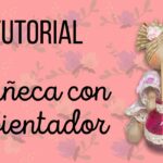 Muñeca con ambientador (aromatizante)- Especial día de la mujer 2020