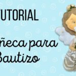 Muñeca para bautizo-Tutorial