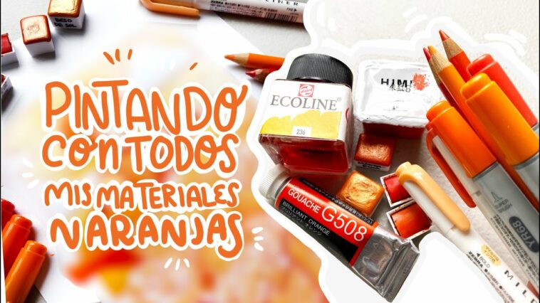 PINTANDO CON TODOS MIS MATERIALES NARANJAS ?