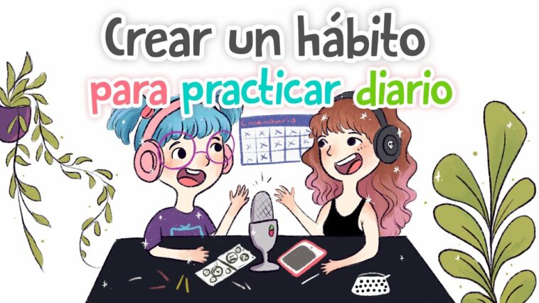 PODCAST⎟A TODA TINTA ⎟EP. 010 ⎟CÓMO CREAR UN HÁBITO PARA PRACTICAR LA ILUSTRACIÓN