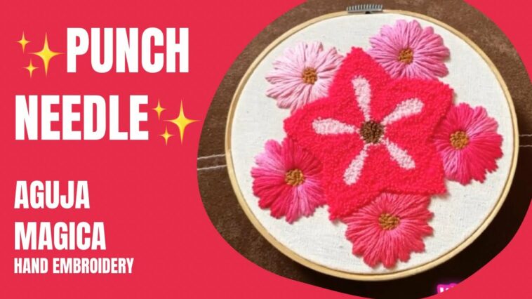 PUNCH NEEDLE EMBROIDERY EASY | FLORES CON AGUJA MÁGICA FÁCIL