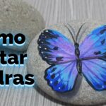 Piedras Pintadas / Cómo Pintar Piedras?