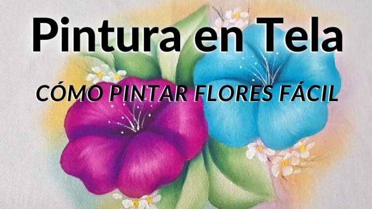 Pintura En Tela Para Principiantes Flores Faciles