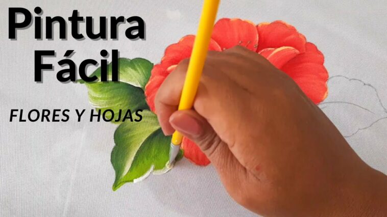 Pintura Fácil Como Pintar Flores y Hojas