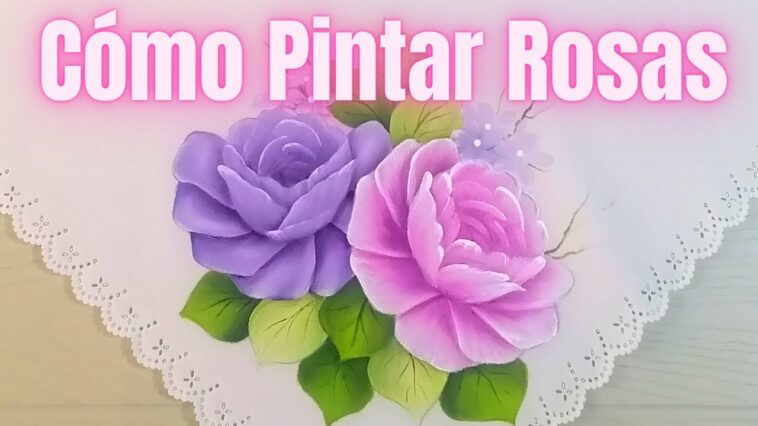 Pintura en Tela Como Pintar Rosas