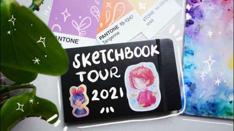 SKETCHBOOK TOUR ⎟2021 ? TERMINANDO MI SEGUNDO SKETCHBOOK