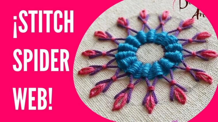 STITCH SPIDER WEB EMBROIDERY | 9 PUNTADAS de telaraña para BORDADOS CREATIVOS