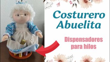 Tutorial - Costurero Abuelita (MOLDES GRATIS)