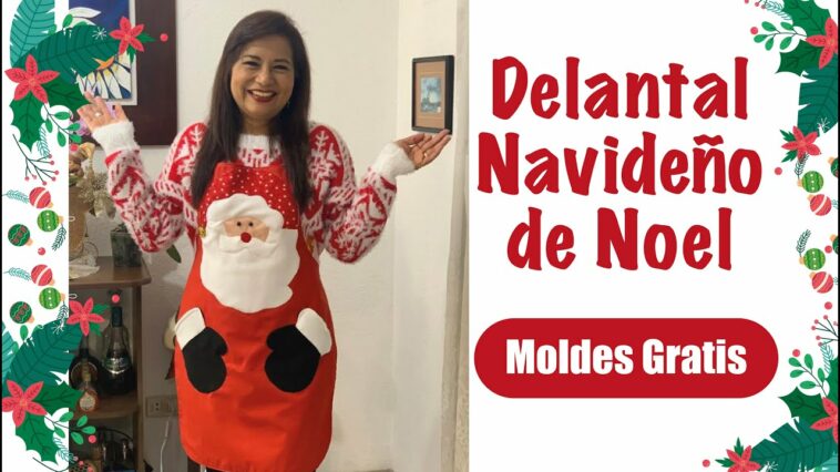 Tutorial Delantal Navideño Noel (MOLDES GRATIS)