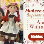 Tutorial- Muñeca de trapo inspirada en Anne With an "E"