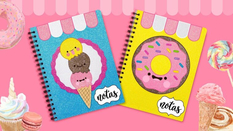 DIY: Libretas con POSTRES KAWAII - REGRESO A CLASES