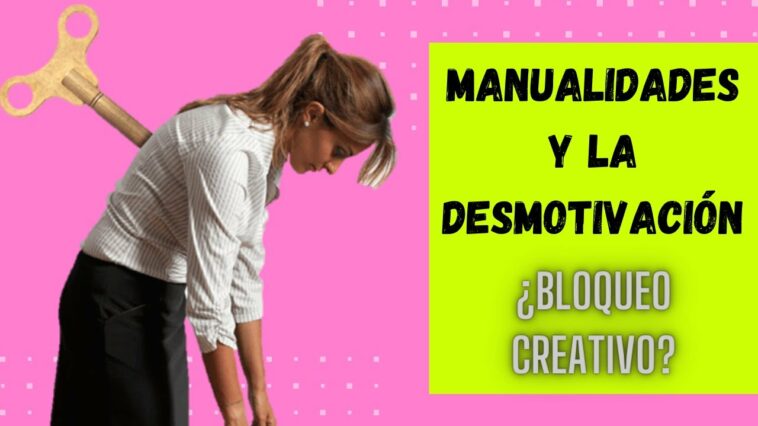 Manualidades: Desmotivación / Bloqueo Creativo / Tienda de regalos