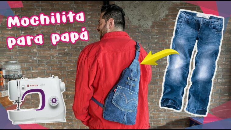 ?Mochilita para papá reciclando Mezclilla ♻️  :: Singer :: Día del padre :: Chuladas Creativas