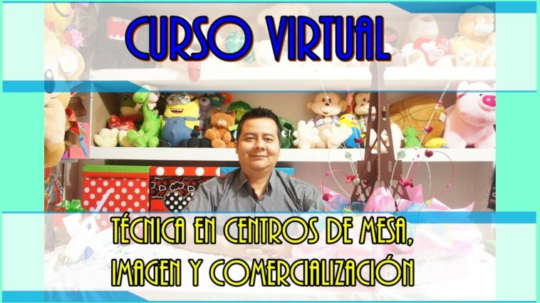 CURSO VIRTUAL: TÉCNICA BÁSICA EN CENTROS DE MESA. IMAGEN Y COMERCIALIZACIÓN