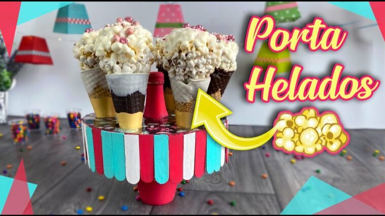 ? ? Cómo hacer un Porta helados y cómo hacer Palomitas en forma de Helado