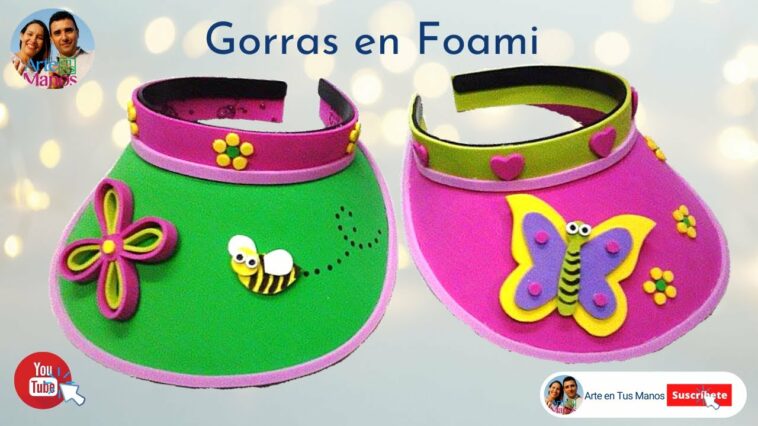 ?Cómo hacer una GORRA, VISERA en foami para niñas y niños - foam hat for girls and boys