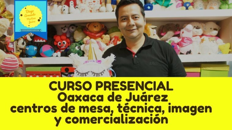 Curso de Centros de mesa: Oaxaca de Juárez