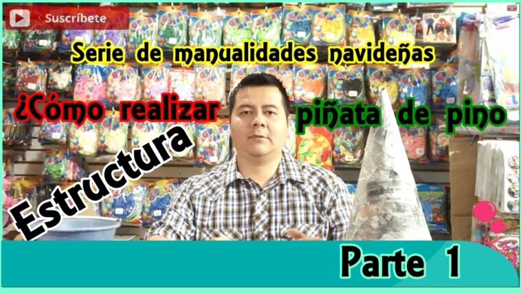 ¿Cómo hacer piñata de pino?/Estructura Parte 1/ Serie de manualidades navideñas