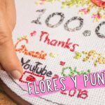 BORDADO A MANO: flores y puntadas/diseño celebracion 100K/stitch flowers embroidery